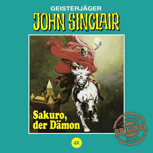 Hoerbuch John Sinclair, Tonstudio Braun, Folge 42: Sakuro, der Dämon - Jason Dark - Diverse Hoerbuch John Sinclair, Tonstudio Braun, Folge 42: Sakuro, der Dämon - Jason Dark - Diverse