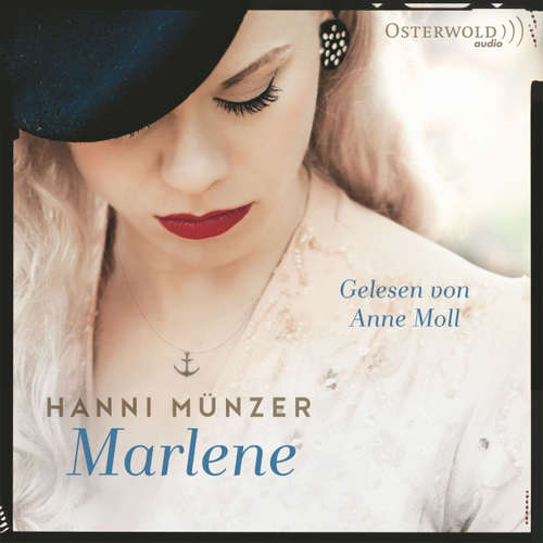 Hoerbuch Marlene - Hanni Münzer - Anne Moll Hoerbuch Marlene - Hanni Münzer - Anne Moll