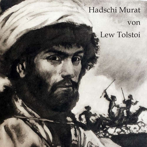 Hoerbuch Hadschi Murat - Lew Tolstoi - Jan Koester