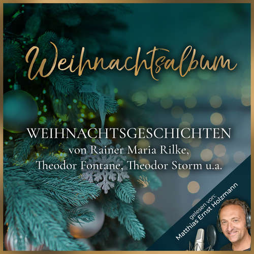 Hoerbuch Weihnachtsalbum - Rainer Maria Rilke - Matthias Ernst Holzmann