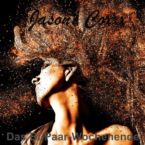 Hoerbuch Das Bi-Paar-Wochenende - Jason Coxxx - Jason Coxxx
