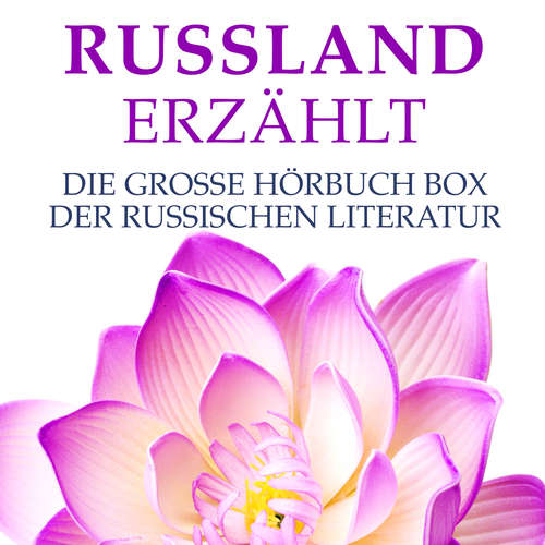Hoerbuch Russland erzählt - Leo Tolstoi - Sven Görtz