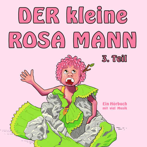 Hoerbuch Der kleine rosa Mann 3. Teil - Helge Haaser - Freddy Bee