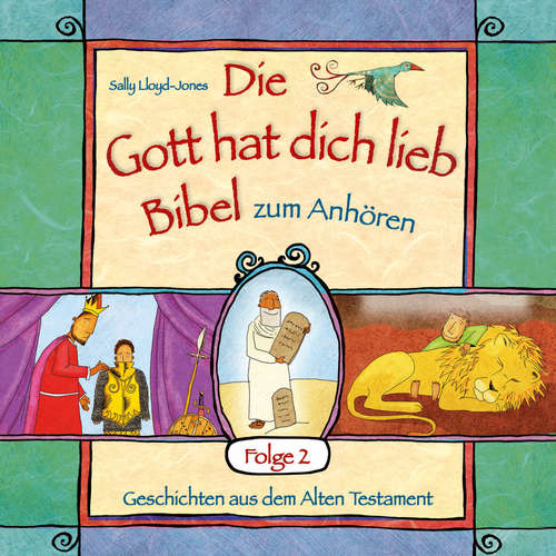Hoerbuch Die Gott hat dich lieb Bibel zum Anhören - Geschichten aus dem Alten Testament - Folge 2 - Sally Lloyd-Jones - Philipp Schepmann