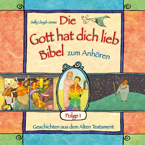 Hoerbuch Die Gott hat dich lieb Bibel zum Anhören - Geschichten aus dem Alten Testament - Folge 1 - Sally Lloyd-Jones - Philipp Schepmann