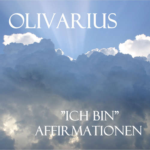 Hoerbuch Ich bin - Affirmationen - Olivarius - Olivarius