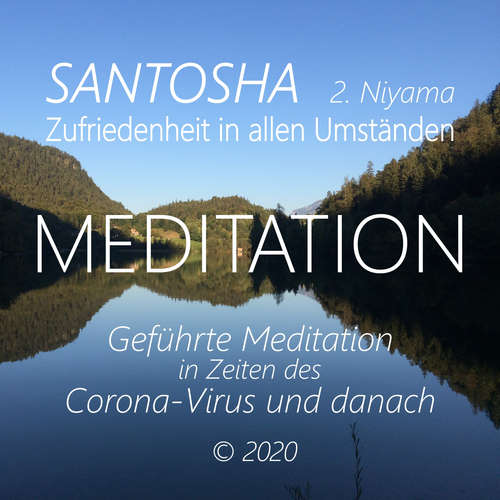 Hoerbuch Santosha (2. Niyama) - Zufriedenheit in allen Umständen - Walter Berger - Walter Berger