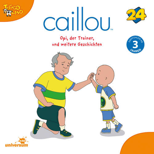 Hoerbuch Caillou - Folgen 260-268: Opi, der Trainer -  - Julia Haacke