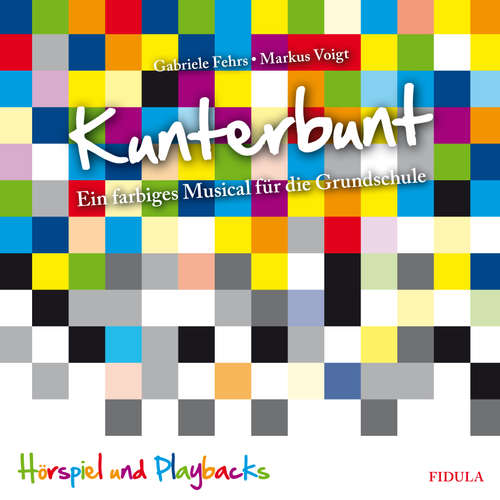 Hoerbuch Kunterbunt - Gabriele Fehrs - Michael Bideller