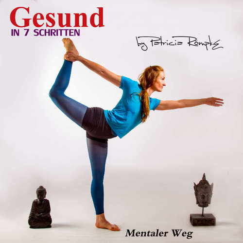 Hoerbuch Gesund in sieben Schritten (Mentaler Weg) - Patricia Römpke - Patricia Römpke