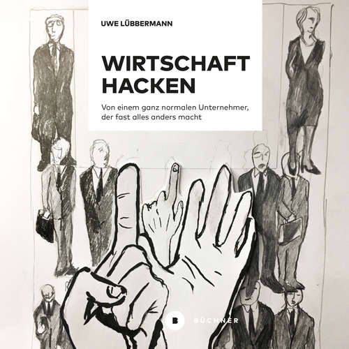 Hoerbuch Wirtschaft hacken - Uwe Lübbermann - Katja Pilaski