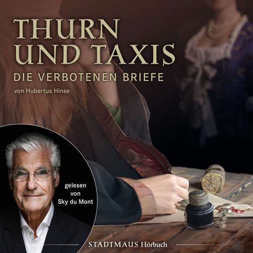 Hoerbuch Thurn und Taxis Die verbotenen Briefe - Hubertus Hinse - Sky du Mont