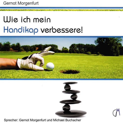 Hoerbuch Wie ich mein Handikap verbessere -  - Gernot Morgenfurt