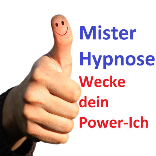 Hoerbuch Wecke dein Power-ICH -  - Mister Hypnose