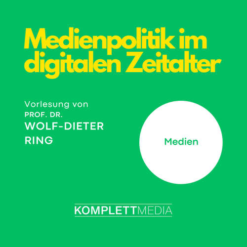 Hoerbuch Medienpolitik im digitalen Zeitalter - Wolf-Dieter Ring - Wolf-Dieter Ring