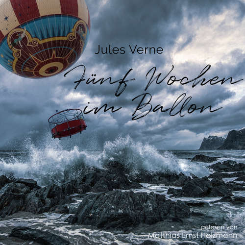 Hoerbuch Fünf Wochen im Ballon - Jules Verne - Matthias Ernst Holzmann
