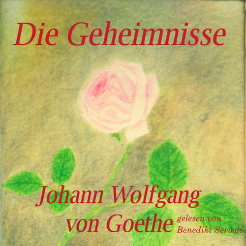 Hoerbuch Die Geheimnisse - Johann Wolfgang von Goethe -  - Benedikt Serwas