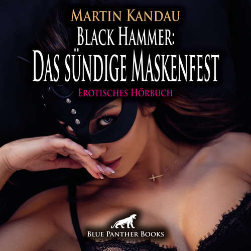 Hoerbuch Black Hammer: Das sündige Maskenfest / Erotische Geschichte - Martin Kandau - Theresa Rojinski