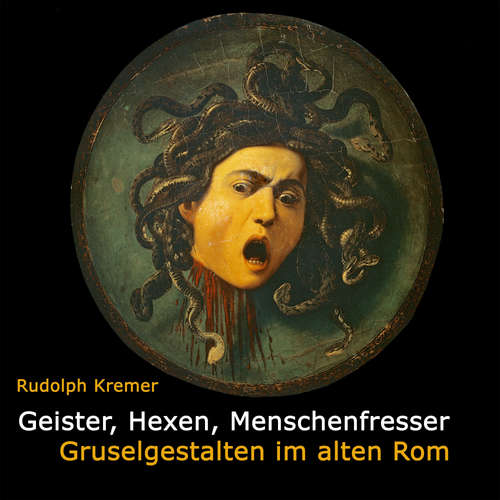 Hoerbuch Geister, Hexen, Menschenfresser - Rudolph Kremer - Rudolph Kremer
