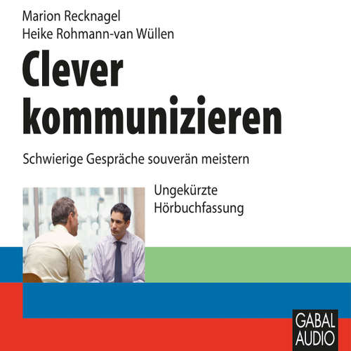 Hoerbuch Clever kommunizieren - Marion Recknagel - Gisa Bergmann