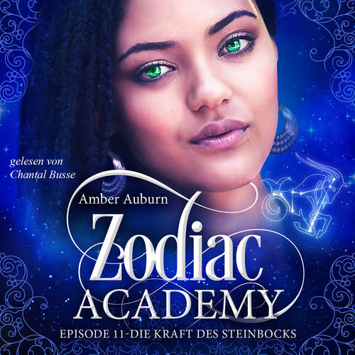Hoerbuch Zodiac Academy, Episode 11 - Die Kraft des Steinbocks - Amber Auburn - Chantal Busse