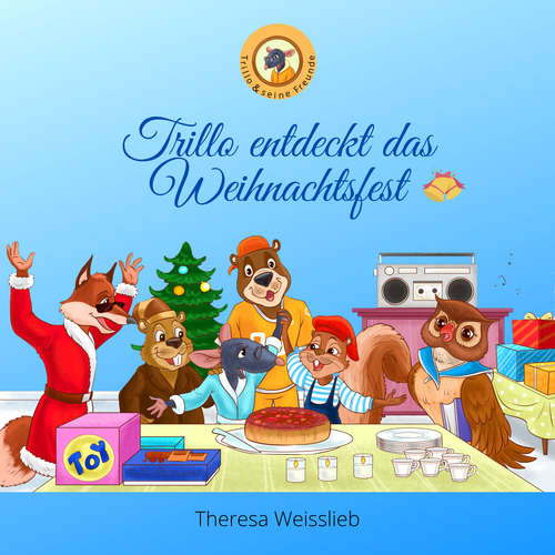 Hoerbuch Trillo entdeckt das Weihnachtsfest - Theresa Weisslieb - Theresa Weisslieb