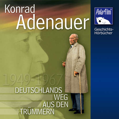 Hoerbuch Konrad Adenauer - Johannes Haneke - Matthias Ponnier