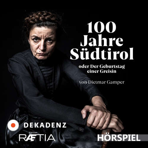Hoerbuch 100 Jahre Südtirol - Dietmar Gamper - Dietmar Gamper