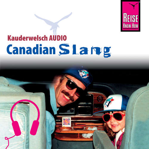 Hoerbuch Reise Know-How Kauderwelsch AUDIO Canadian Slang - Philipp Gysling - Jacki Taunton