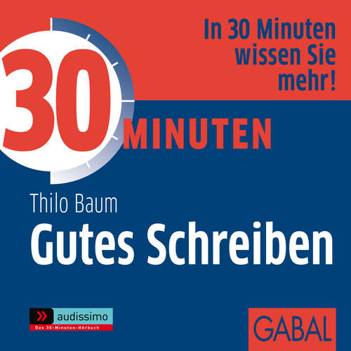 Hoerbuch 30 Minuten Gutes Schreiben - Thilo Baum - Thilo Baum