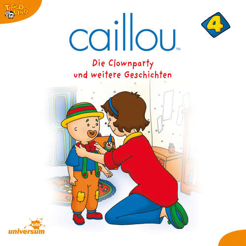 Hoerbuch Caillou - Folgen 38-49: Die Clownparty -  - Julia Haacke