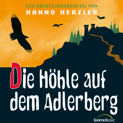 Hoerbuch 04: Die Höhle auf dem Adlerberg - Hanno Herzler - Katrin Landau