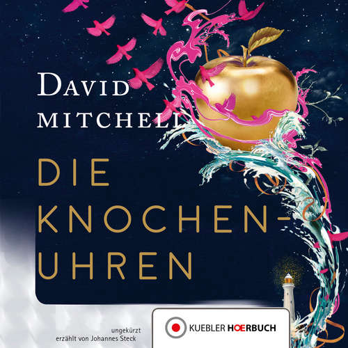 Hoerbuch Die Knochenuhren - David Mitchell - Johannes Steck