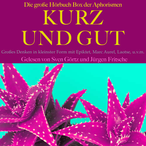 Hoerbuch Kurz und gut: Die große Hörbuch Box der Aphorismen - Epiktet - Sven Görtz