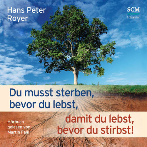 Hoerbuch Du musst sterben, bevor du lebst, damit du lebst, bevor du stirbst - Hans Peter Royer - Martin Falk