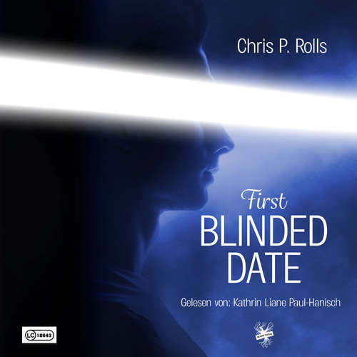 Hoerbuch First Blinded Date - Chris P. Rolls - Kathrin Liane Paul-Hanisch