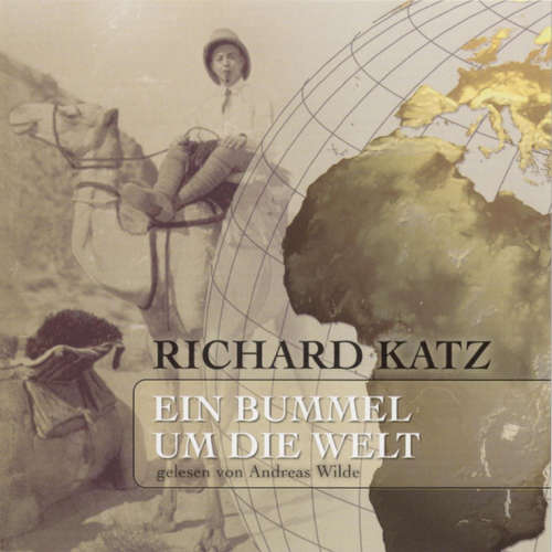 Hoerbuch Ein Bummel um die Welt - Richard Katz - Andreas Wilde