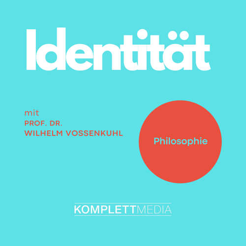 Hoerbuch Identität - Wilhelm Vossenkuhl - Wilhelm Vossenkuhl