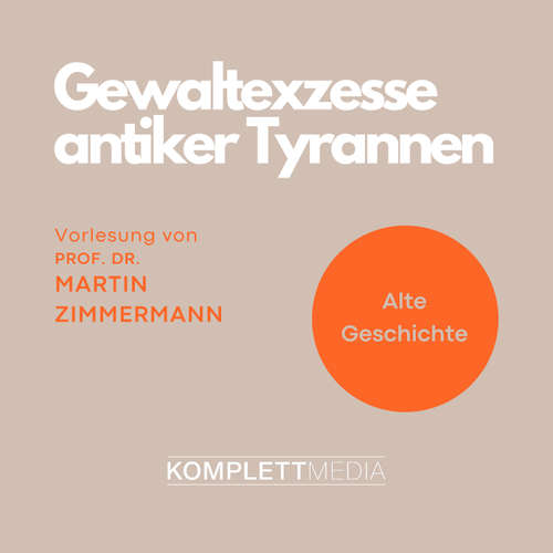 Hoerbuch Gewaltexzesse antiker Tyrannen - Martin Zimmermann - Martin Zimmermann