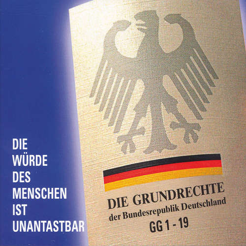Hoerbuch Die Grundrechte der Bundesrepublik Deutschland - Renate Förtsch - Christian Hoening
