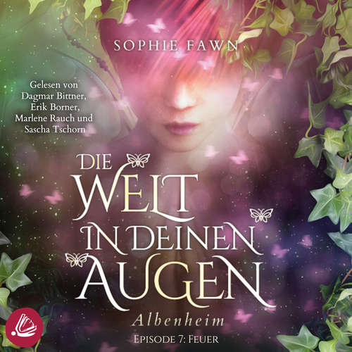 Hoerbuch 1.7 Die Welt in Deinen Augen. Albenheim - Feuer - Sophie Fawn - Erik Borner