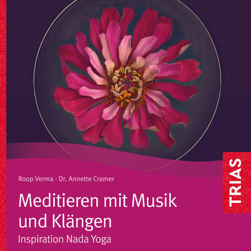 Hoerbuch Meditieren mit Musik und Klängen - Roop Verma - Annette Cramer