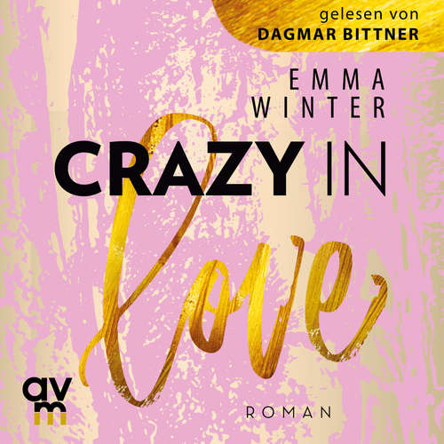 Hoerbuch Crazy in Love - Emma Winter - Dagmar Bittner