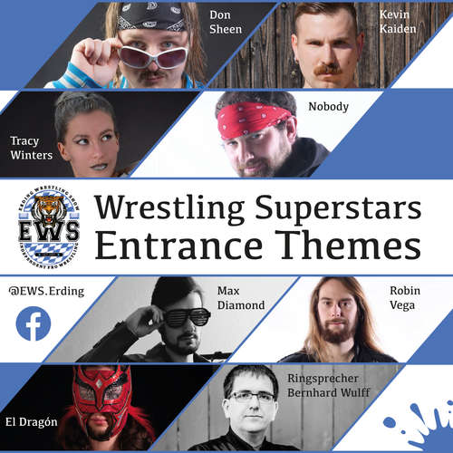 Hoerbuch EWS Wrestling Superstars Entrance Themes - Abbas Schirmohammadi - Abbas Schirmohammadi