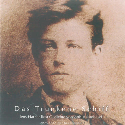 Hoerbuch Das Trunkene Schiff - Arthur Rimbaud - Jens Harzer