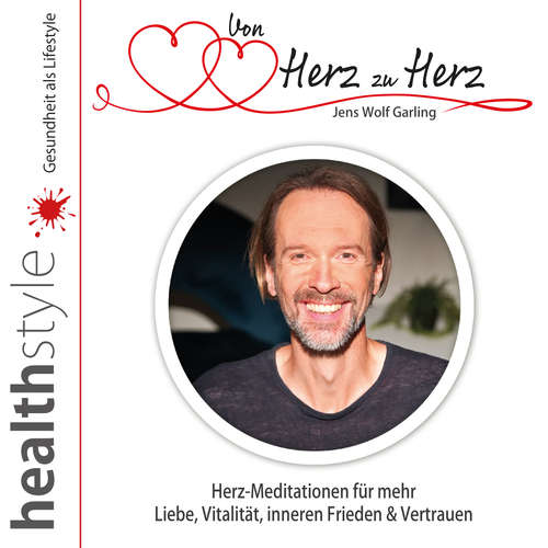 Hoerbuch Von Herz zu Herz - Jens Wolf Garling - Jens Wolf Garling