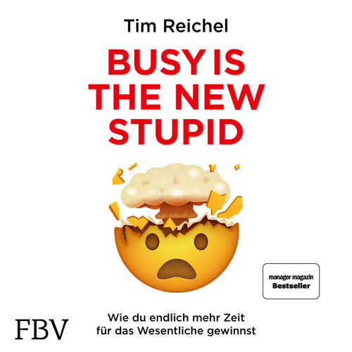 Hoerbuch Busy is the New Stupid - Tim Reichel - Sebastian Pappenberger