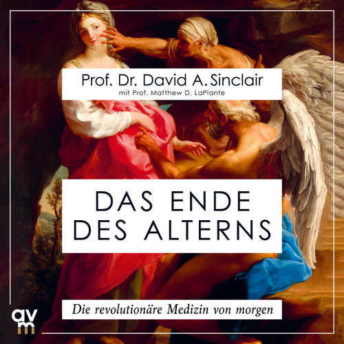 Hoerbuch Das Ende des Alterns (Lifespan) - David A. Sinclair - Michael A. Grimm
