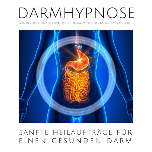 Hoerbuch Darmhypnose: Sanfte Heilaufträge für einen gesunden Darm - Mike Schwarz - Mike Schwarz