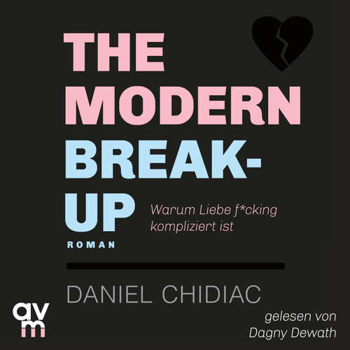 Hoerbuch The Modern Break-Up - Daniel Chidiac - Dagny Dewath